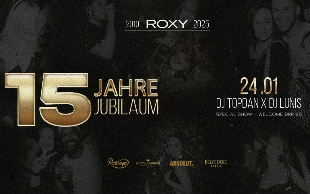 15 Jahre Jubiläum ROXY