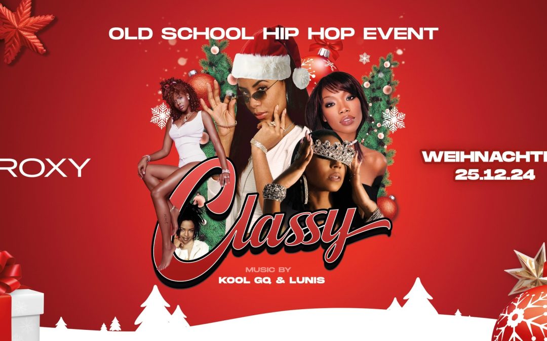 X-MAS CLASSY: OLD SCHOOL HIP Hop